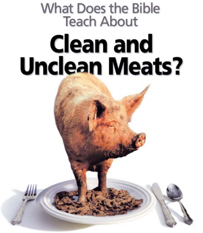 Clean & What does the Bible say about Unclean Meats?