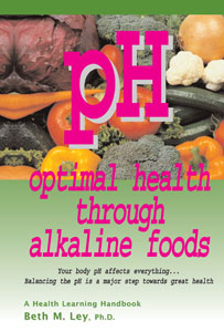 pH: Optimal Health Through Alkaline Foods 